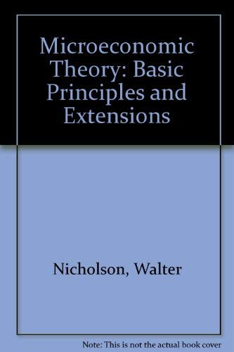 Beispielbild fr Microeconomic Theory: Basic Principles and Extensions zum Verkauf von Wonder Book