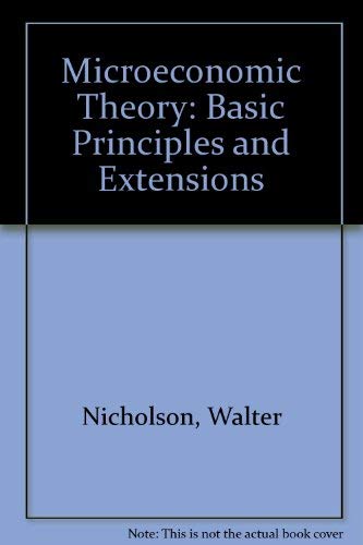 Imagen de archivo de Microeconomic Theory: Basic Principles and Extensions a la venta por Wonder Book