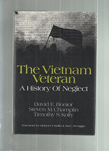 Stock image for The Vietnam Veteran : A History of Neglect for sale by Better World Books