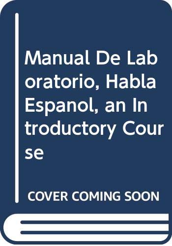 Imagen de archivo de Manual De Laboratorio, Habla Espanol, an Introductory Course a la venta por Wonder Book