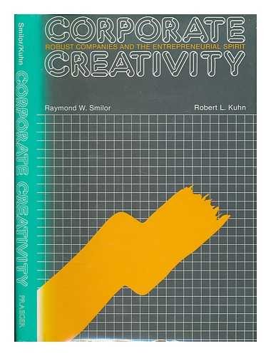 Imagen de archivo de Corporate Creativity : Robust Companies and the Entrepreneurial Spirit a la venta por Better World Books