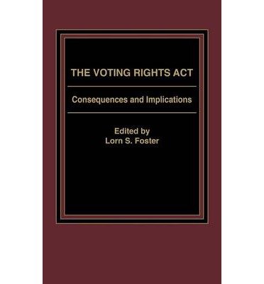 9780030706844: The Voting Rights Act: Consequences and implications