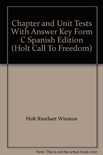 9780030708633: Chapter and Unit Tests With Answer Key Form C Spanish Edition (Holt Call To Freedom)