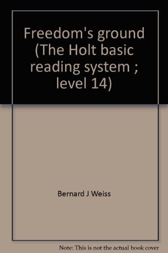 Beispielbild fr Freedom's ground (The Holt basic reading system ; level 14) zum Verkauf von Basement Seller 101