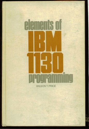 Imagen de archivo de Elements of I. B. M. 1130 Programming a la venta por ThriftBooks-Dallas
