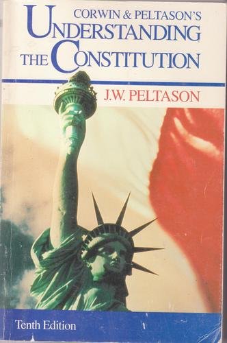 Imagen de archivo de Corwin & Peltason's Understanding the Constitution a la venta por HPB-Movies