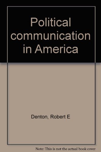 Imagen de archivo de Political Communication in America a la venta por Better World Books Ltd