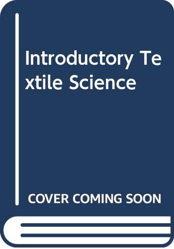 Stock image for Introductory Textile Science for sale by Better World Books