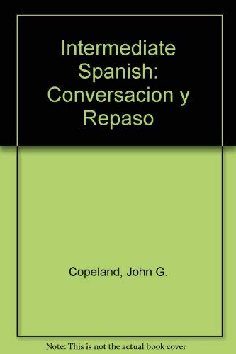 Beispielbild fr Intermediate Spanish : Conversacion y Repaso zum Verkauf von Better World Books: West