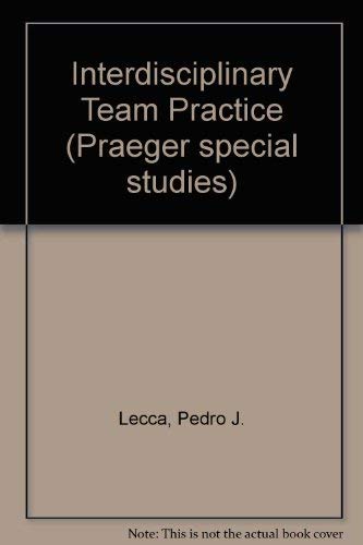 9780030716768: Interdisciplinary team practice: Issues and trends