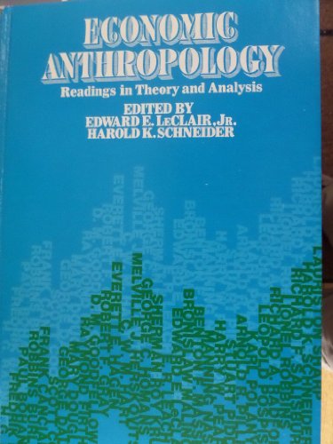 9780030717956: Economic Anthropology: Readings in Theory and Analysis