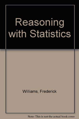 9780030718472: Reasoning with Statistics