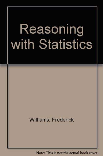 Reasoning with Statistics: How to Read Quantitative Research - Third Edition