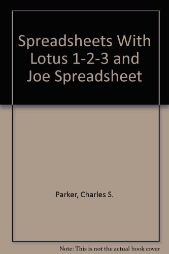 9780030722875: Spreadsheets With Lotus 1-2-3 and Joe Spreadsheet
