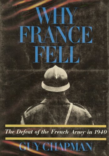 Beispielbild fr (164Q) Why France Fell: the Defeat of the French Army in 1940 zum Verkauf von Nelson Freck