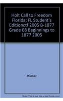 9780030727016: Call to Freedom, Grade 8 Beginnings to 1877: Holt Call to Freedom Florida