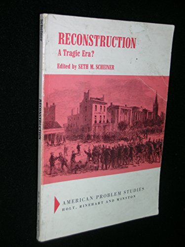 Stock image for Reconstruction: a tragic era? (American problem studies) for sale by Wonder Book