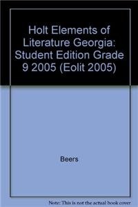 Stock image for Holt Elements of Literature Georgia: Student Edition Grade 9 2005 (Eolit 2005) for sale by Iridium_Books