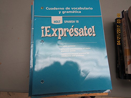 Imagen de archivo de Expresate, Level 1B: Cuaderno de Vocabulario Y Gramatica (Holt Spanish 2006) a la venta por HPB Inc.