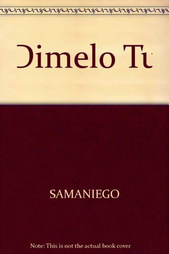 Stock image for Dimelo Tu for sale by ThriftBooks-Dallas