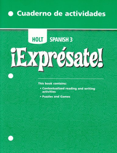 Imagen de archivo de Expresate! (Holt Spanish 3): Cuaderno De Actividades (Activity Book) a la venta por ZBK Books