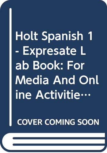 Imagen de archivo de Holt Expresate Lab Book For Media And Online Activities, Level 1 ; 9780030745171 ; 0030745179 a la venta por APlus Textbooks