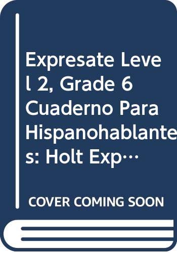 9780030745294: Expresate Level 2, Grade 6 Cuaderno Para Hispanohablantes: Holt Expresate (Expresate! 2006)