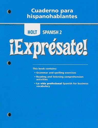 Imagen de archivo de Holt Spanish 2: Expresate! Cuaderno Para Hispanohablantes a la venta por ThriftBooks-Atlanta