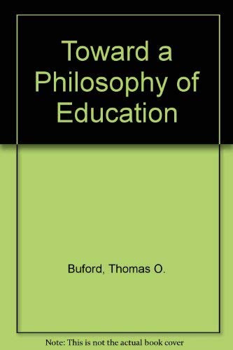Stock image for Toward a Philosophy of Education for sale by HALCYON BOOKS