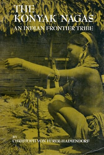 9780030745652: Konyak Nagas: An India Frontier Tribe