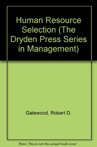 9780030746673: Human Resource Selection (The Dryden Press Series in Management)