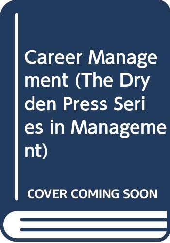 9780030746697: Career Management (The Dryden Press Series in Management)