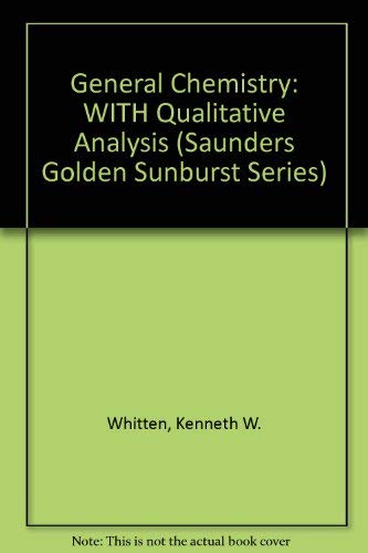Stock image for General Chemistry With Qualitative Analysis (Saunders Golden Sunburst Series) for sale by SecondSale