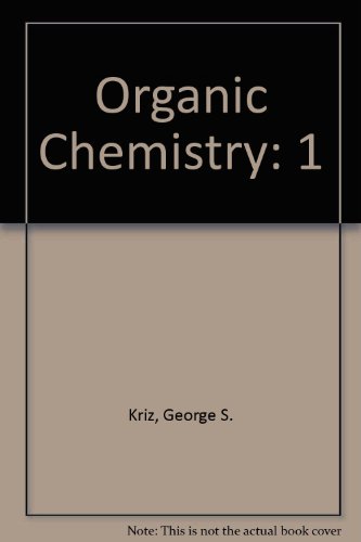 Organic Chemistry (9780030751790) by Kriz, George S.
