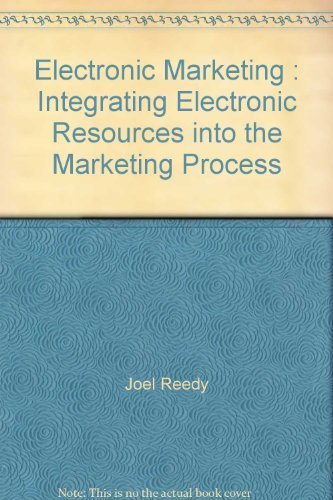 9780030760778: Electronic Marketing : Integrating Electronic Resources into the Marketing Process