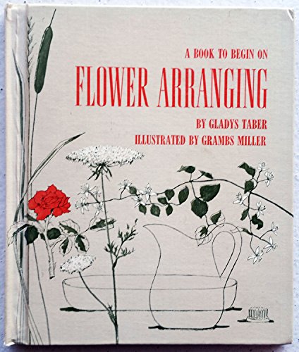 9780030763304: Flower Arranging (A Book to Begin On)