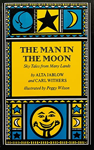 9780030763557: Man in the Moon Sky Tales From Many Land [Hardcover] by Alta/wilson Jablow