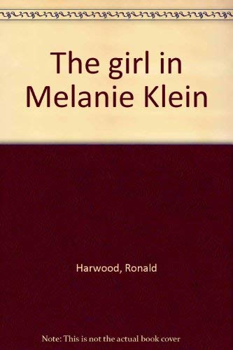 Stock image for The Girl in Melanie Klein for sale by PONCE A TIME BOOKS