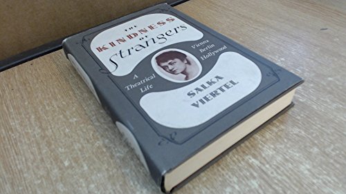 Beispielbild fr the KINDNESS of STRANGERS: A Theatrical Life - Vienna, Berlin, Hollywood * zum Verkauf von L. Michael