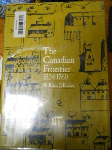 Stock image for Histories of the American Frontier: The Canadian Frontier 1534-1760 for sale by ThriftBooks-Dallas