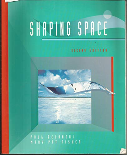 Stock image for Shaping Space: The Dynamics of Three-Dimensional Design for sale by Decluttr