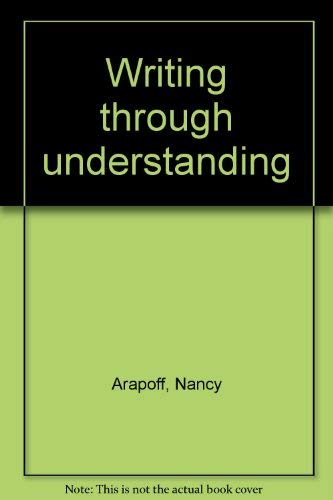 Writing through Understanding