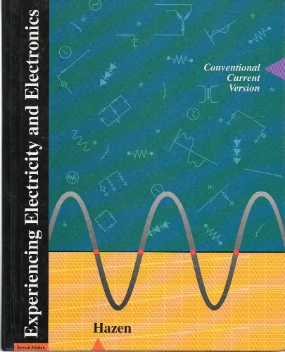 Imagen de archivo de Experiencing Electricity and Electronics : Conventional Current Version a la venta por Bingo Used Books