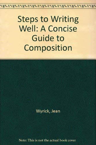 Imagen de archivo de Steps to Writing Well: A Concise Guide to Composition a la venta por Wonder Book