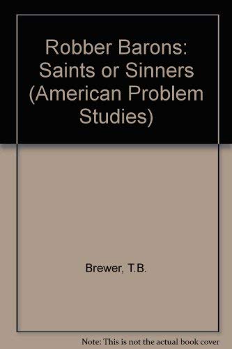 Stock image for The robber barons: saints or sinners? (American problem studies for sale by WeSavings LLC
