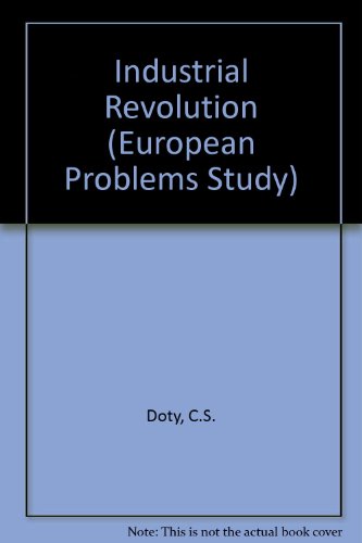 Beispielbild fr The Industrial Revolution (European Problem Studies) zum Verkauf von BookDepart