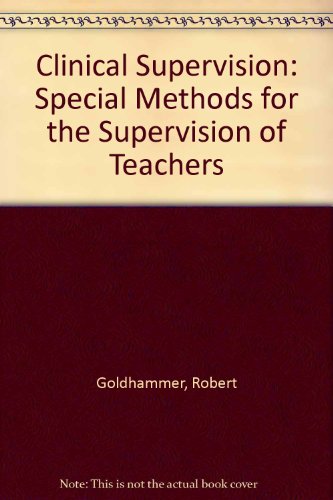 9780030775451: Clinical Supervision: Special Methods for the Supervision of Teachers