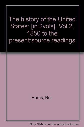 9780030776953: The history of the United States: [in 2vols]. Vol.2, 1850 to the present:source readings