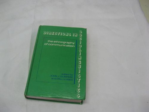 Directions in sociolinguistics;: The ethnography of communication (9780030777455) by John J. Gumperz; Dell H. Hymes