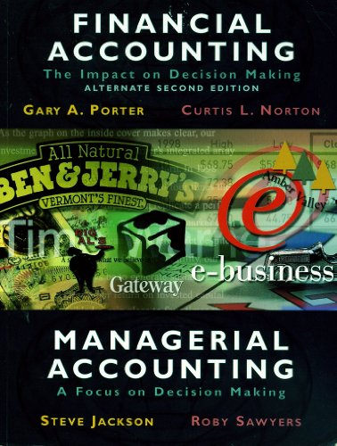 Imagen de archivo de Financial Accounting- The Impact on Decision Making, Managerial Accounting, the Focus on Decision Making a la venta por MyLibraryMarket